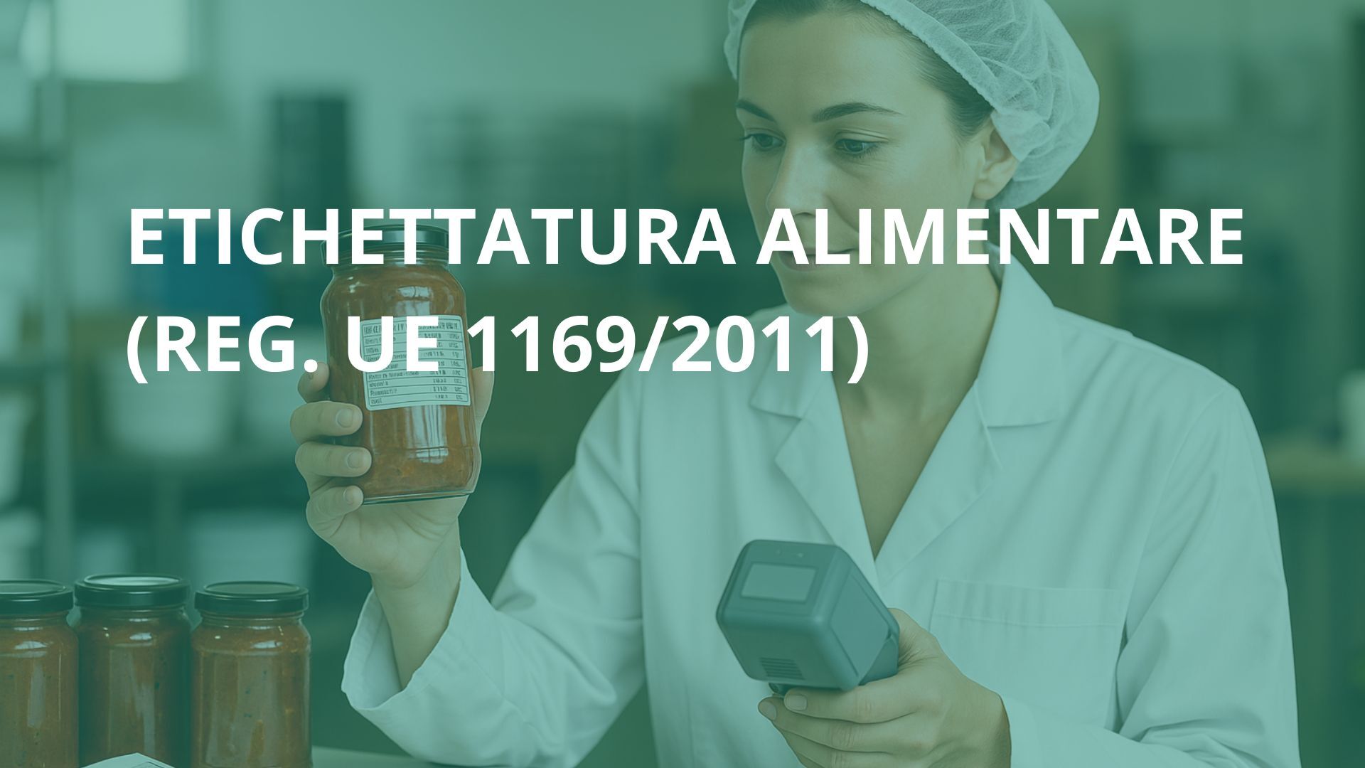 Corso etichettatura alimentare (Reg. UE 1169/2011)